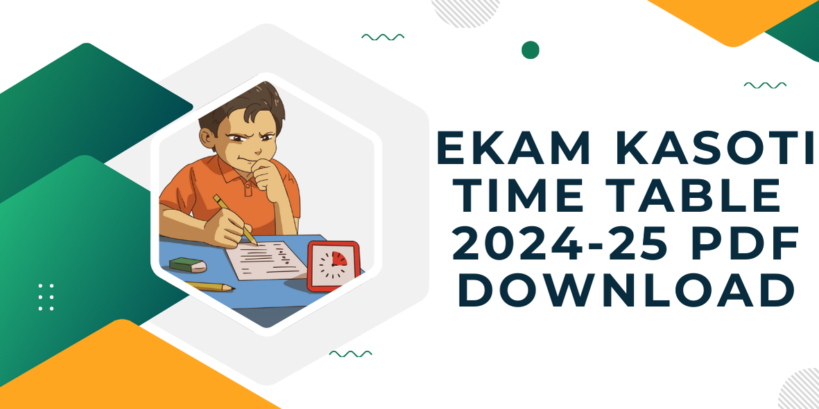 Ekam Kasoti Time Table 2024-25