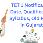 TET 1 Notification,Date, Qualification, Syllabus, Old Paper in Gujarati
